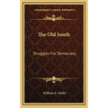 The Old South: Struggles For Democracy