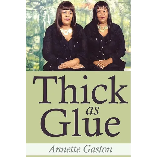 Thick as Glue