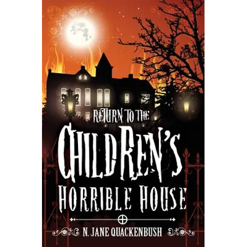 Return To The Children's Horrible House