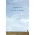 Working with Self Harm and Suicidal Behaviour