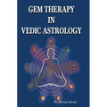 Gem therapy In Vedic Astrology