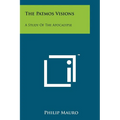 The Patmos Visions: A Study Of The Apocalypse