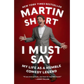 I Must Say: My Life as a Humble Comedy Legend