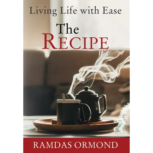 The Recipe: Living Life with Ease