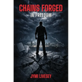 Chains Forged in Freedom