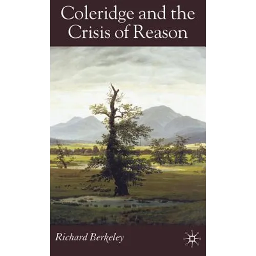 Coleridge and the Crisis of Reason