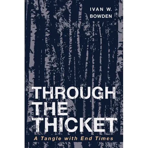 Through the Thicket: A Tangle with End Times