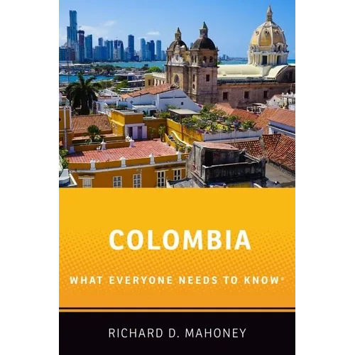 Colombia: What Everyone Needs to Know(r)