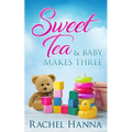 Sweet Tea & Baby Makes Three