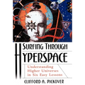 Surfing Through Hyperspace: Understanding Higher Universes in Six Easy Lessons