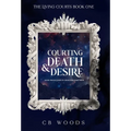 Courting Death & Desire