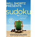 Will Shortz Presents Sudoku for Stress Relief: 100 Wordless Crossword Puzzles