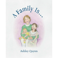 A Family Is...