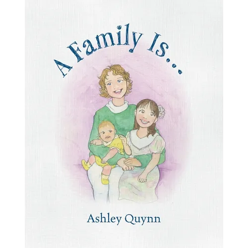 A Family Is...
