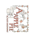 A Apple Pie: Illustrated