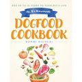 Ms. B's Homemade Dogfood Cookbook: Add Up To 10 Years to Your Pet's Life