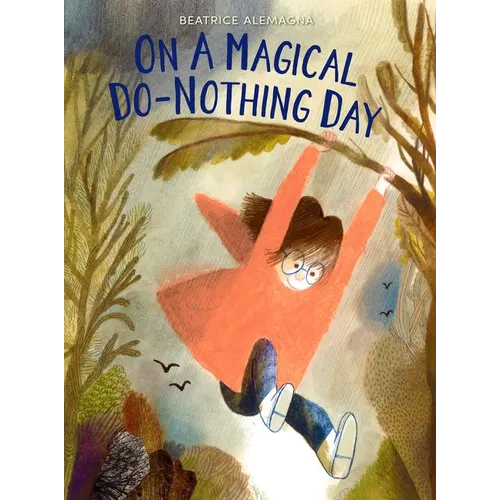 On a Magical Do-Nothing Day