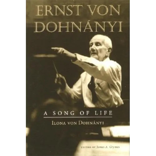 Ernst Von Dohnanyi: A Song of Life