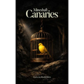 Mineshaft Canaries: 100 selected poems