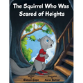 The Squirrel Who Was Scared of Heights