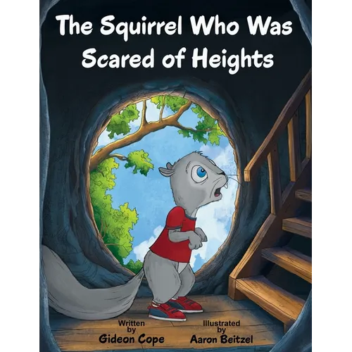 The Squirrel Who Was Scared of Heights