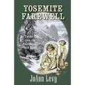 Yosemite Farewell: An Untold Tale from the California Gold Rush