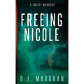 Freeing Nicole: A twisty whodunit
