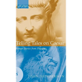 Telling Tales on Caesar: Roman Stories from Phaedrus