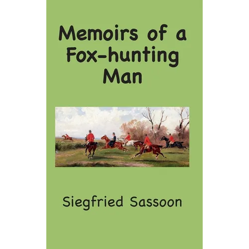 Memoirs of a Fox-hunting Man