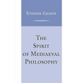 The Spirit of Mediaeval Philosophy