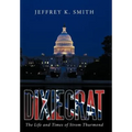 Dixiecrat: The Life and Times of Strom Thurmond