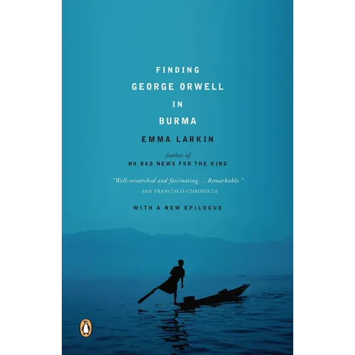 Finding George Orwell in Burma