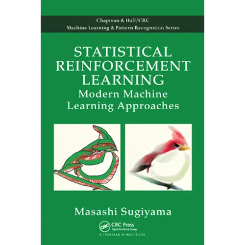 Statistical Reinforcement Learning: Modern Machine Learning Approaches