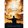 Thy Will O Lord: My Imperfections & the Grace of God Revealed