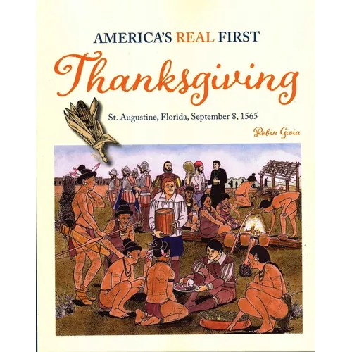 America's Real First Thanksgiving