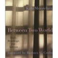Between Two Worlds: Daily Readings for Advent