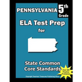 Pennsylvania 5th Grade ELA Test Prep: Common Core Learning Standards