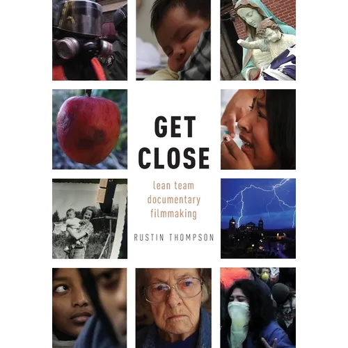 Get Close: Lean Team Documentary Filmmaking
