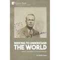 Seeking to Understand the World: Literary Journalism of Vincent Sheean