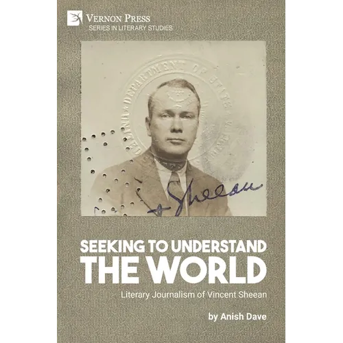 Seeking to Understand the World: Literary Journalism of Vincent Sheean