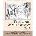 Teutonic Mythology Vol 3