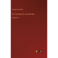 The Two Wives; Or, Lost and Won: in large print