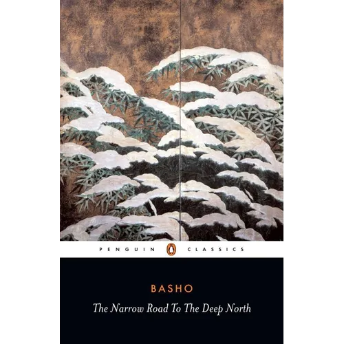 The Narrow Road to the Deep North and Other Travel Sketches