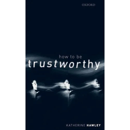 How to Be Trustworthy