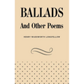 Ballads and Other Poems