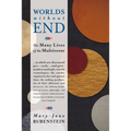 Worlds Without End: The Many Lives of the Multiverse