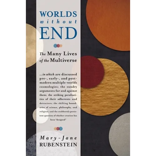 Worlds Without End: The Many Lives of the Multiverse