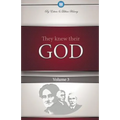 They Knew Their God Volume 3
