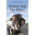 Watch Out, He Bites!