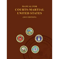Manual for Courts-Martial United States (2012 Edition)